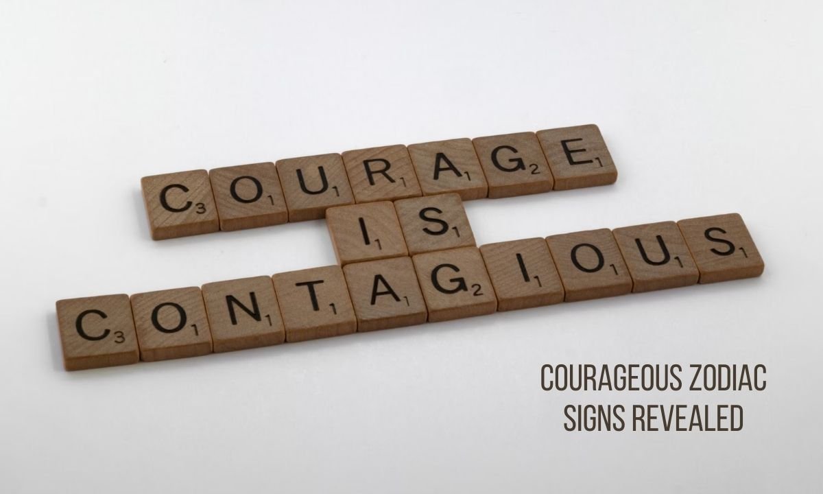 Courageous Zodiac Signs Revealed
